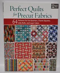 Perfect Quilts for Precut Fabrics